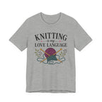 Knitting Is My Love Language (Knitter's Tee)