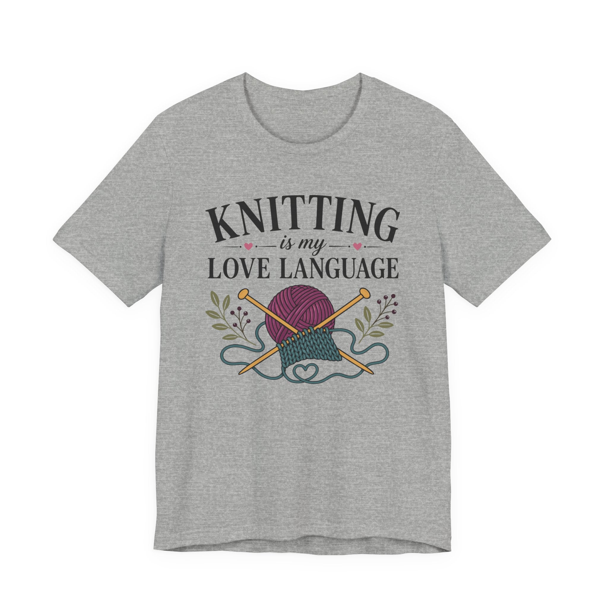 Knitting Is My Love Language (Knitter's Tee)