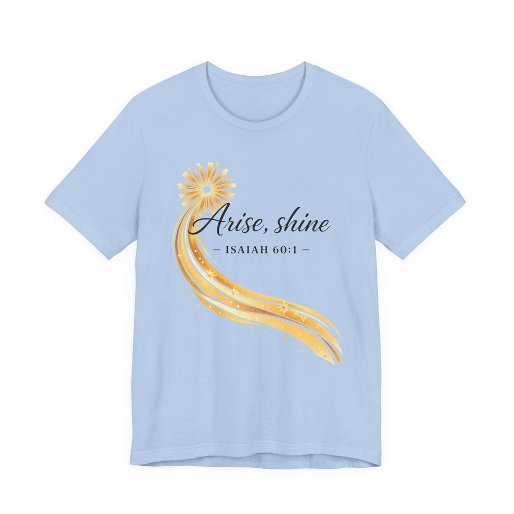 Sun Arise Shine  (Isaiah 60:1 Block Print Christian Tee)