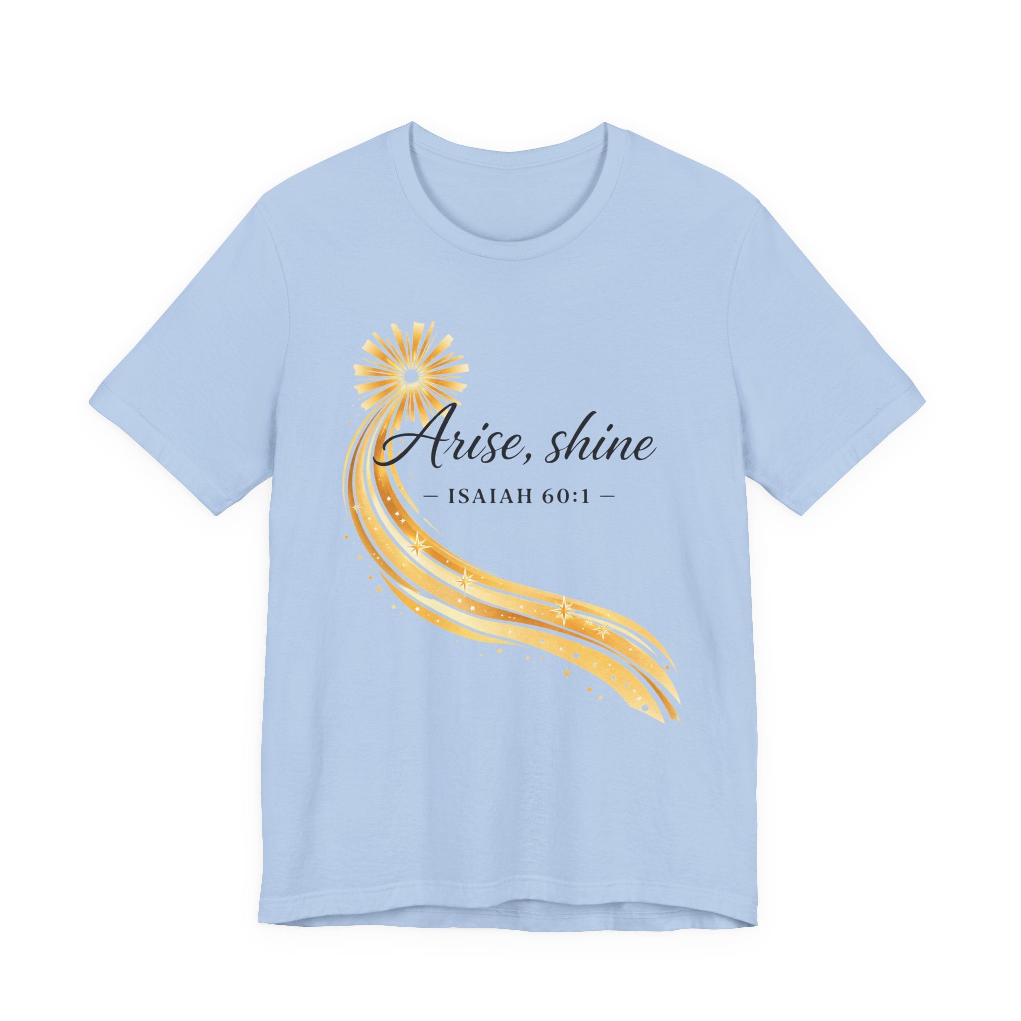 Sun Arise Shine  (Isaiah 60:1 Block Print Christian Tee)