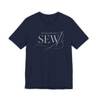 Sew, Because Jesus Said (Christian Sewing Tee - Dark Colors)