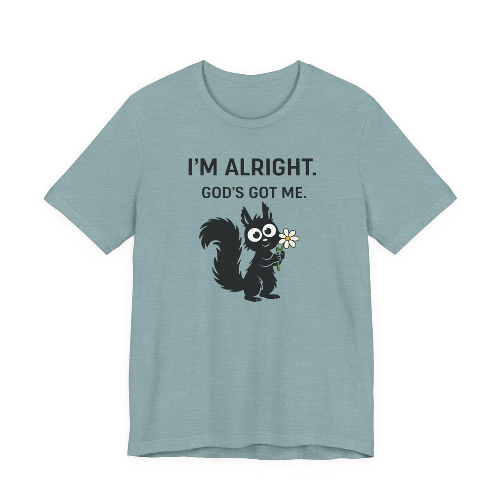 Im Alright (Squirrel Lovers Christian Tee)