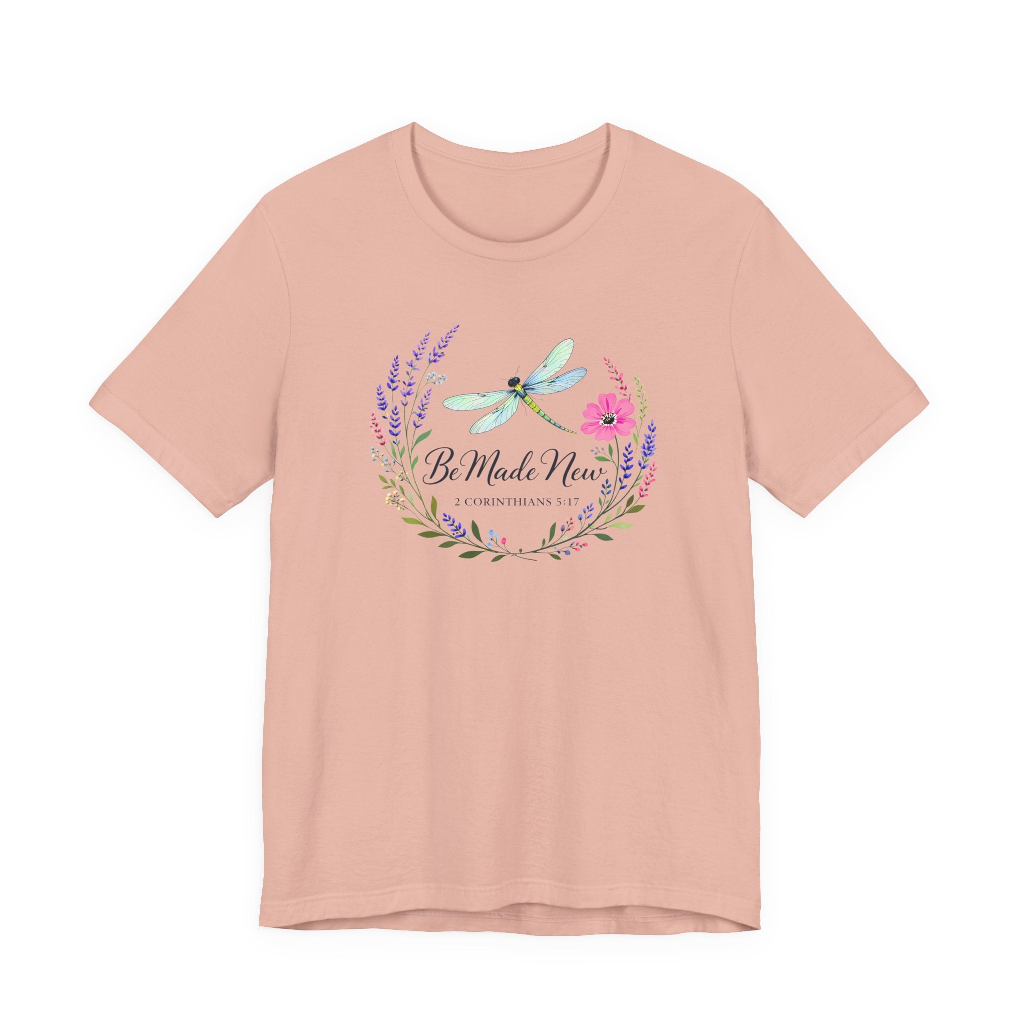 Be Made New -Dragonfly New (Corninthians 5:17 Christian Tee)