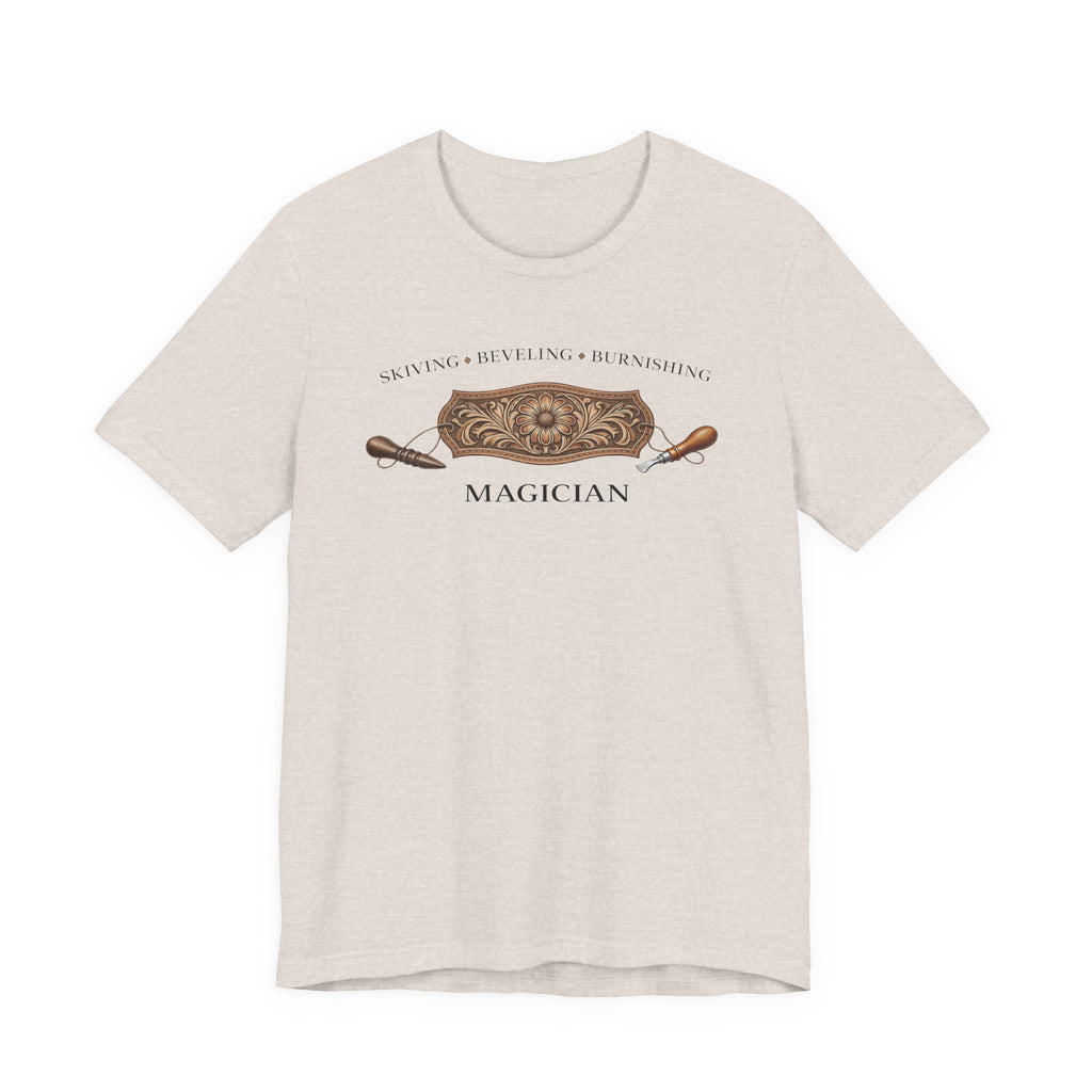 Skiving Beveling Burnishing Magician (Leatherworker Tee)