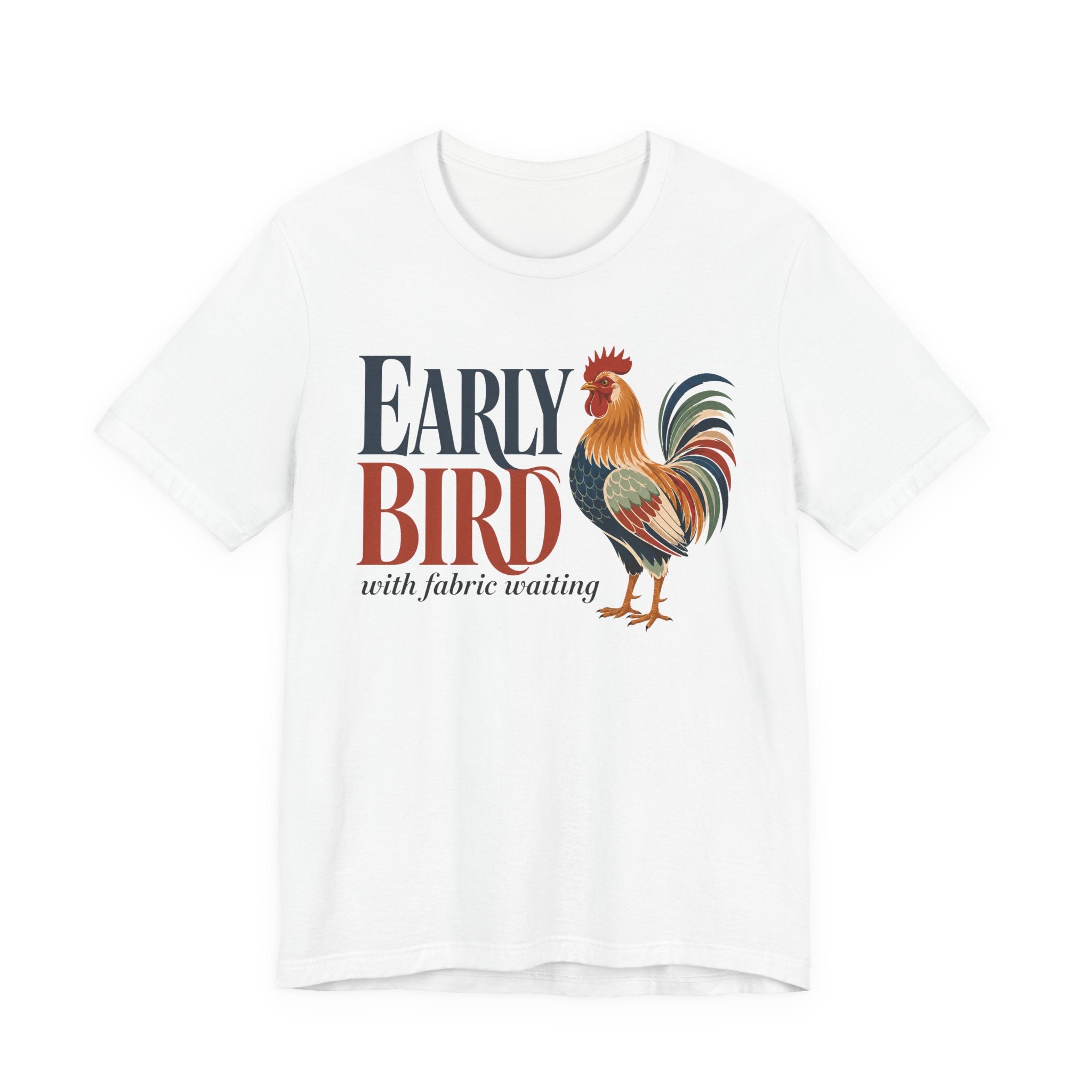 Early Bird With Fabric Waiting (Sewing Tee)
