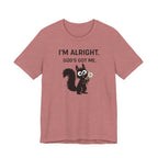 Im Alright (Squirrel Lovers Christian Tee)