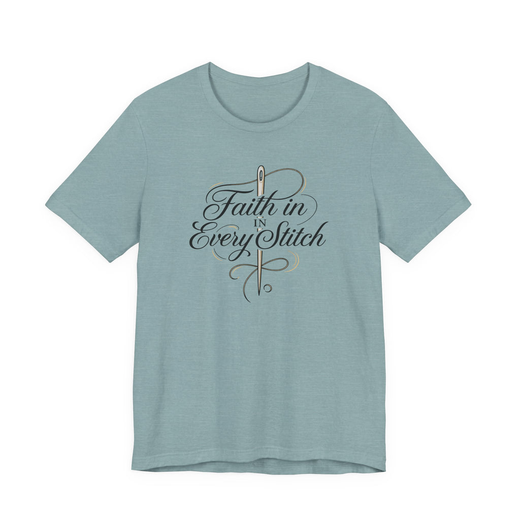 Faith in Every Stitch (Christian Sewing Tee)