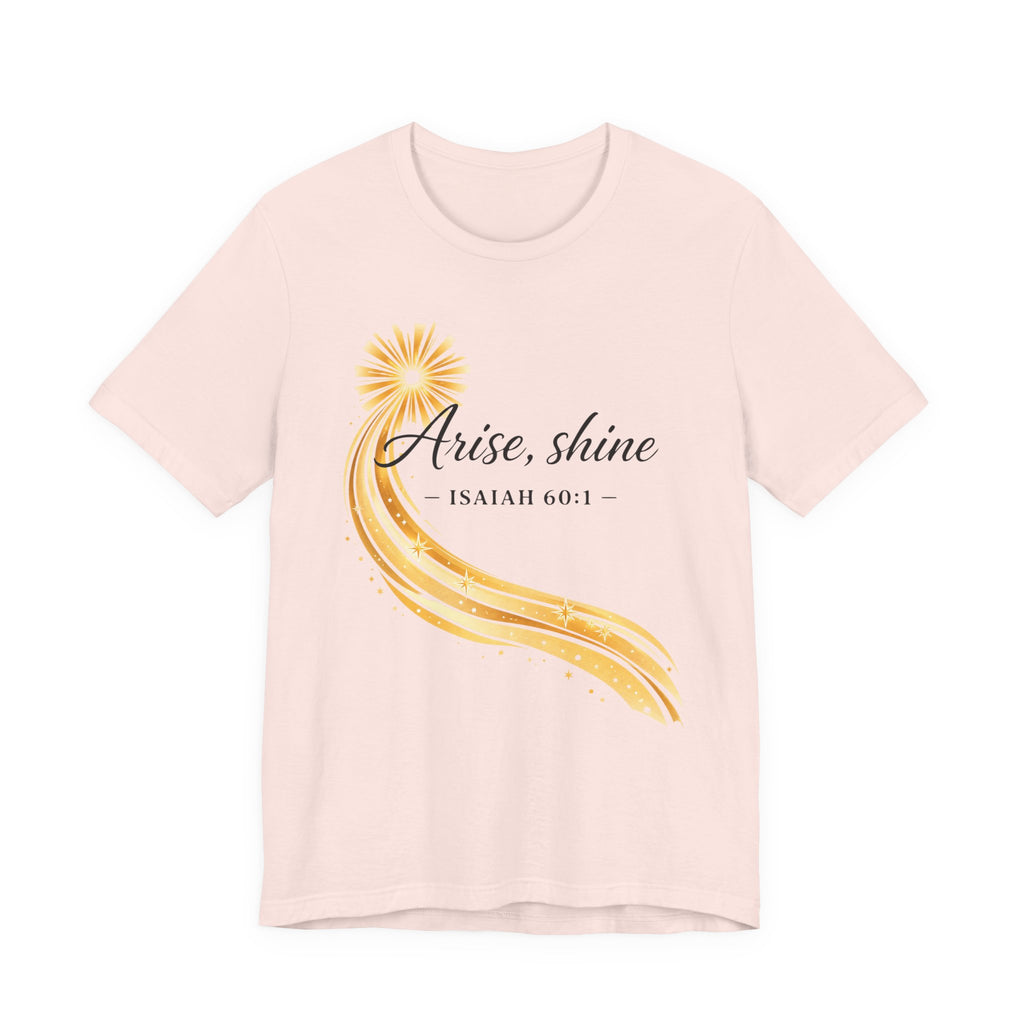 Sun Arise Shine  (Isaiah 60:1 Block Print Christian Tee)