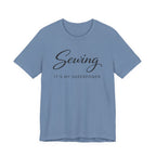 Sewing Its My Superpower (Sewing Tee)