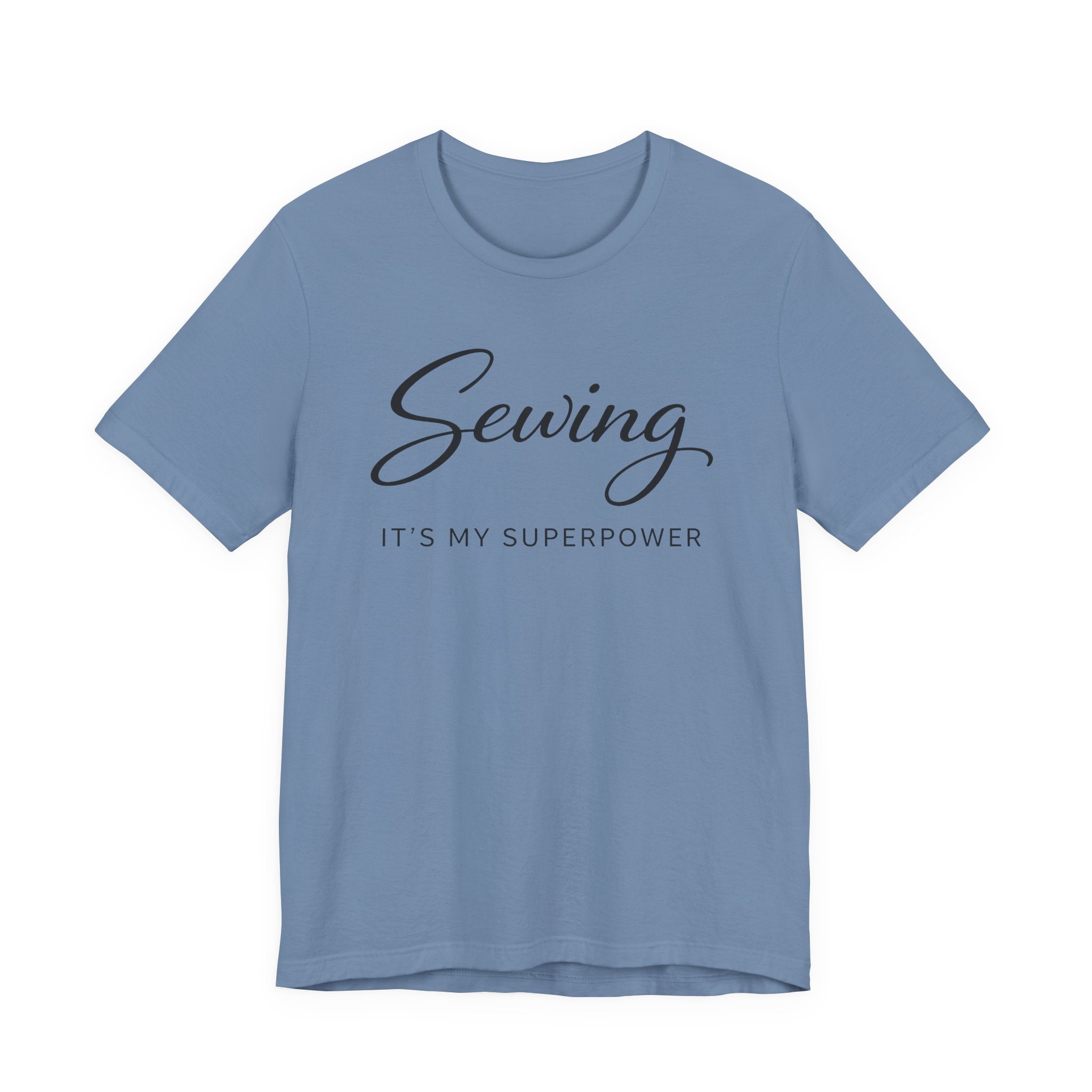 Sewing Its My Superpower (Sewing Tee)