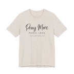 Pray More Panic Less (Christian Tee)
