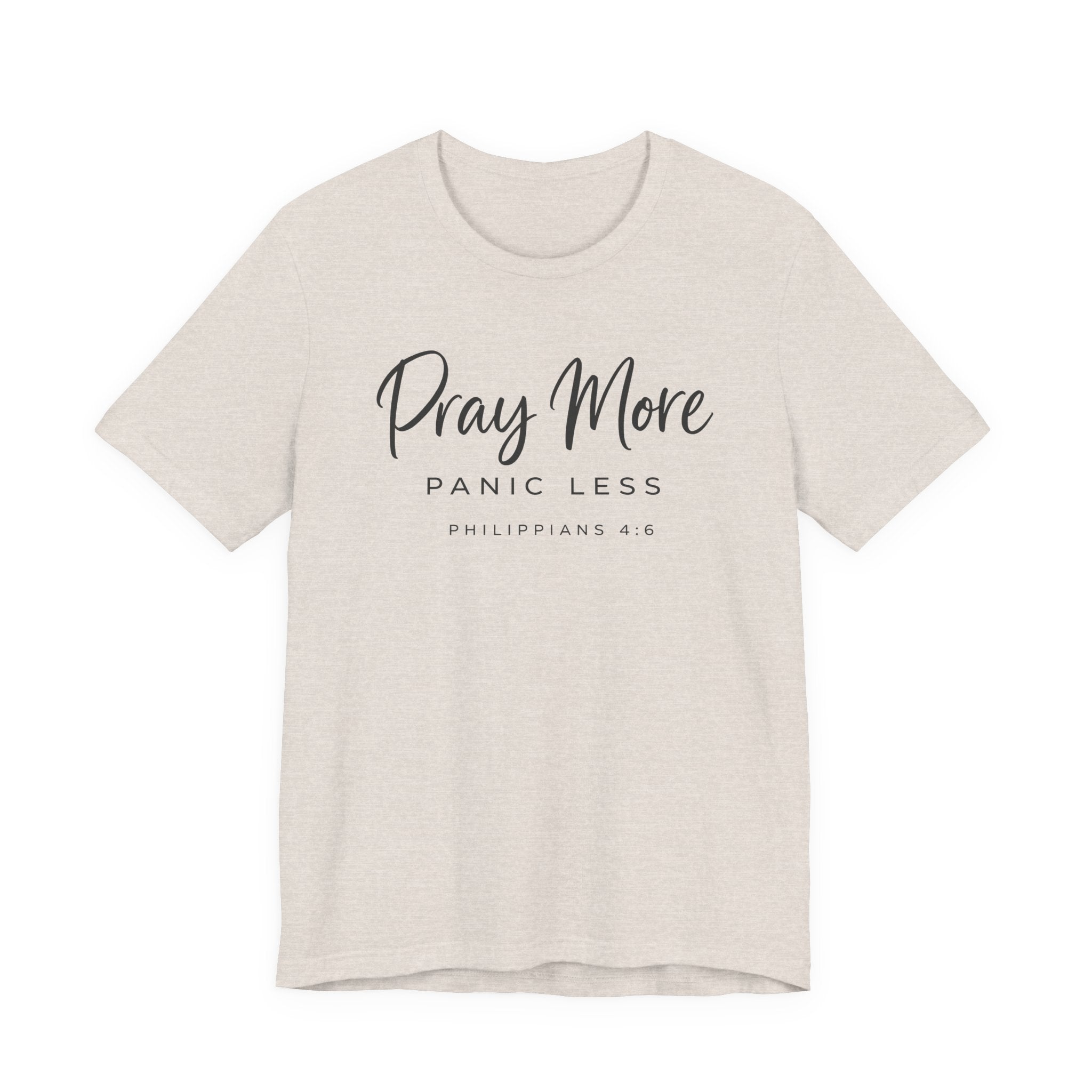 Pray More Panic Less (Christian Tee)