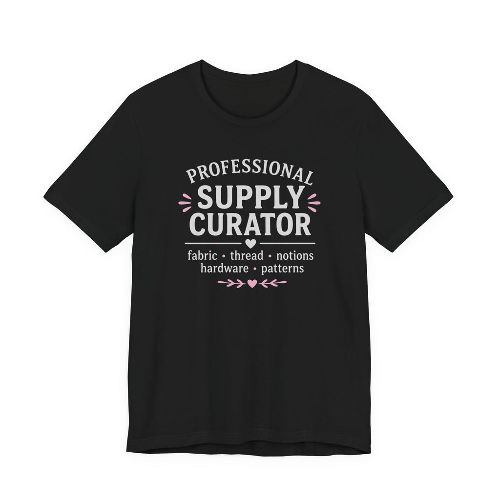 Professional Supply Curator (Sewing Lovers Tee in Dark Colors)