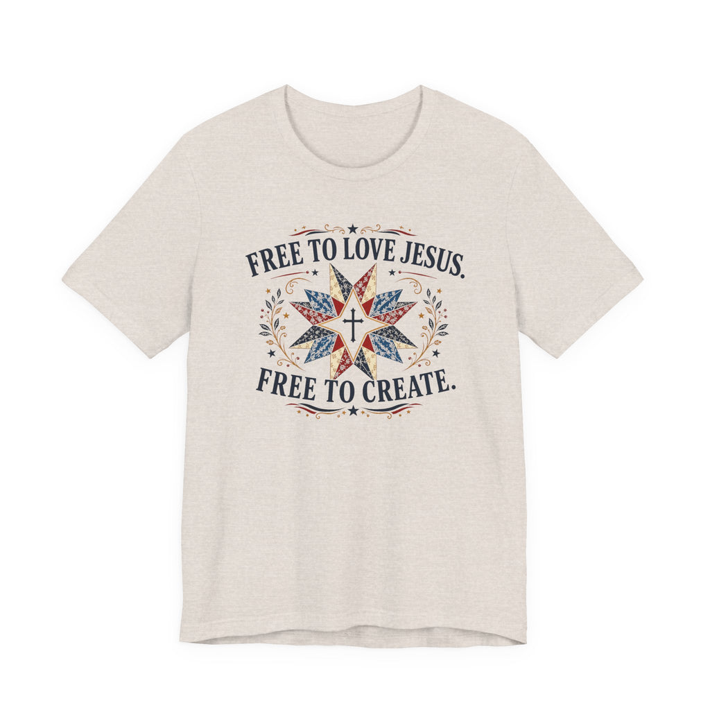 Free to Love Jesus - Free to Create (Patriotic Christian Tee)