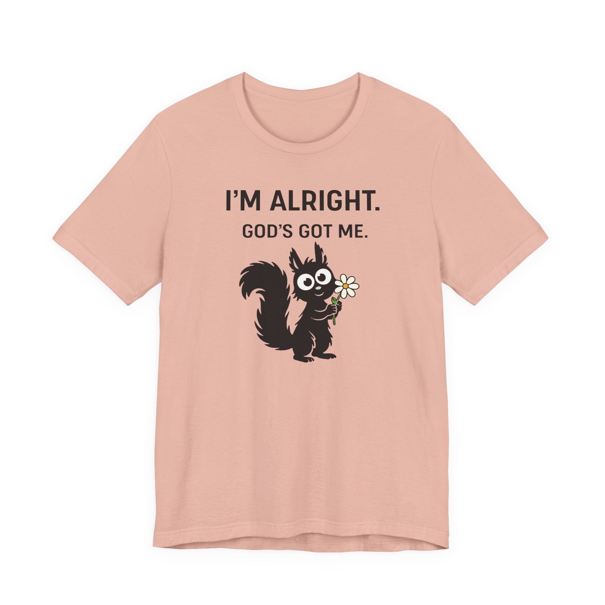 Im Alright (Squirrel Lovers Christian Tee)