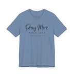 Pray More Panic Less (Christian Tee)