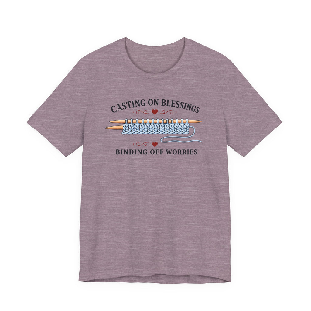 Casting On Blessings Binding off Worries (Christian Knitters Tee)