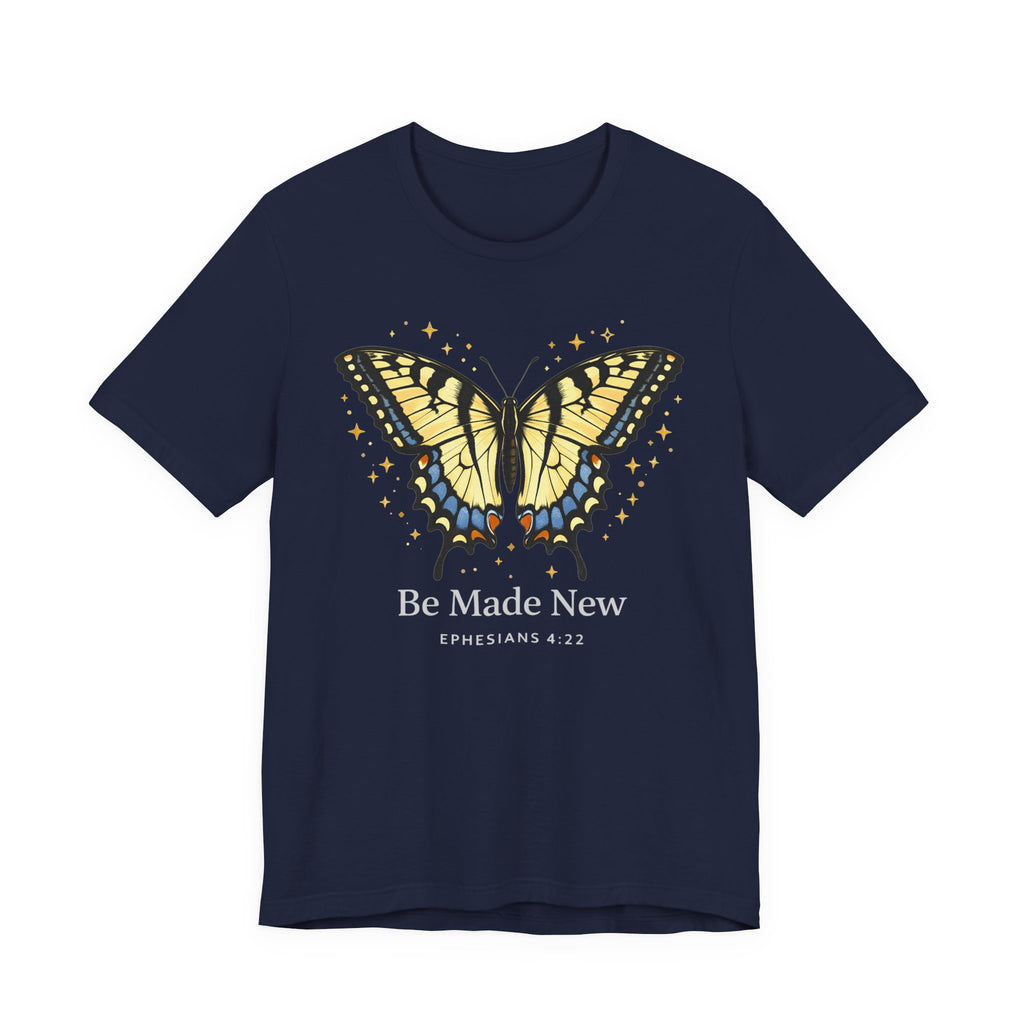Be Made New Swallowtail Butterfly  (Ephesians 4:22 Tee in Dark Colors)