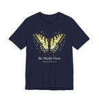 Be Made New Swallowtail Butterfly  (Ephesians 4:22 Tee in Dark Colors)