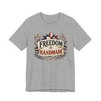 Freedom Is Handmade (Patriotic Crafters Tee)