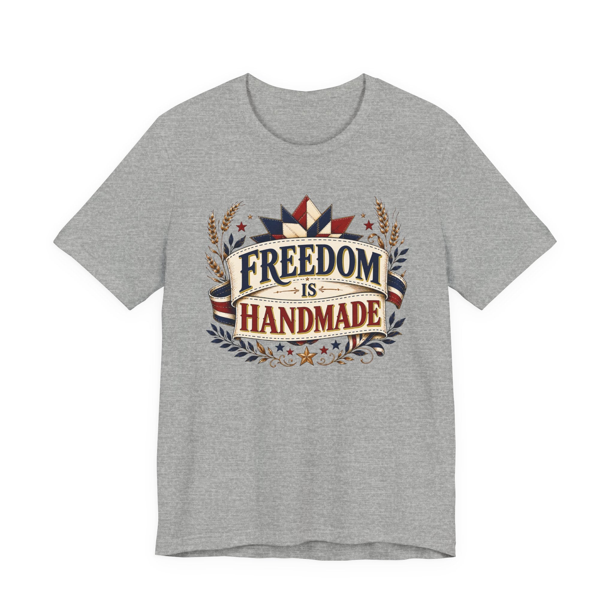 Freedom Is Handmade (Patriotic Crafters Tee)