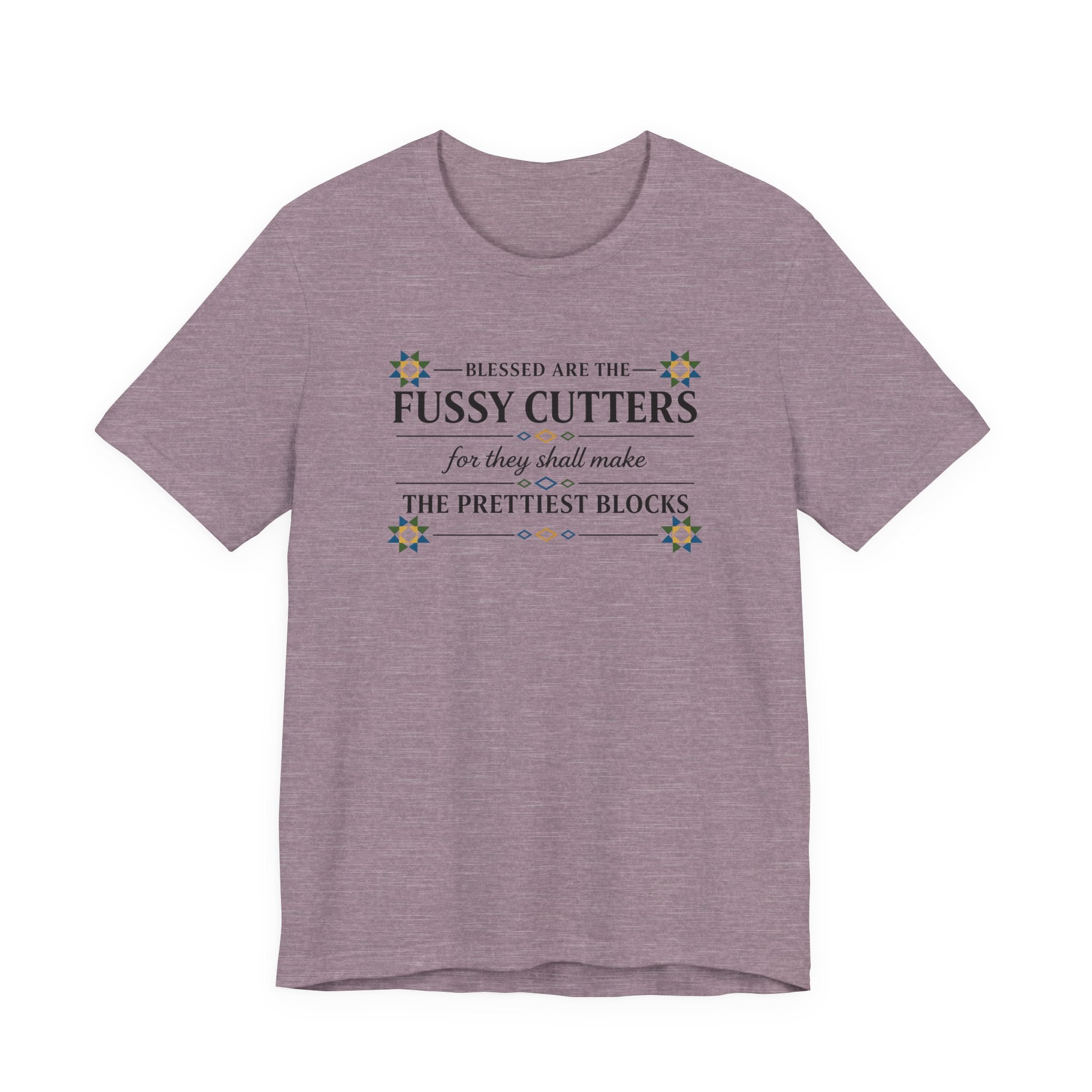 Blessed are the Fussy Cutters (Christian Quilters Tee)