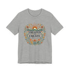 Created to Create (Christian Botanical Block Print Tee)