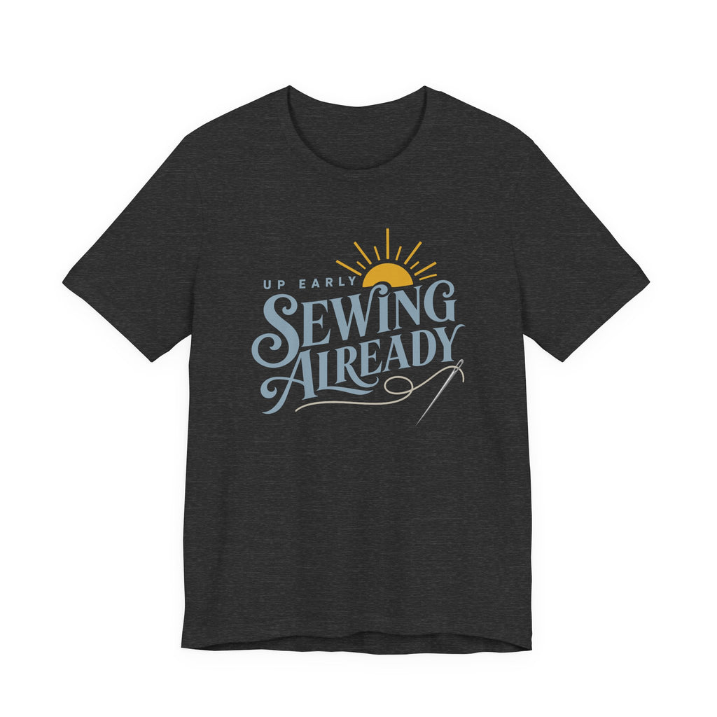 Up Early Sewing Already (Sewing Tee)