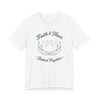 Faith & Flour Baked Together (Christian Bakers Tee)