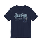 Staying In - I Have Fabric To Cut (Sewing Tee)