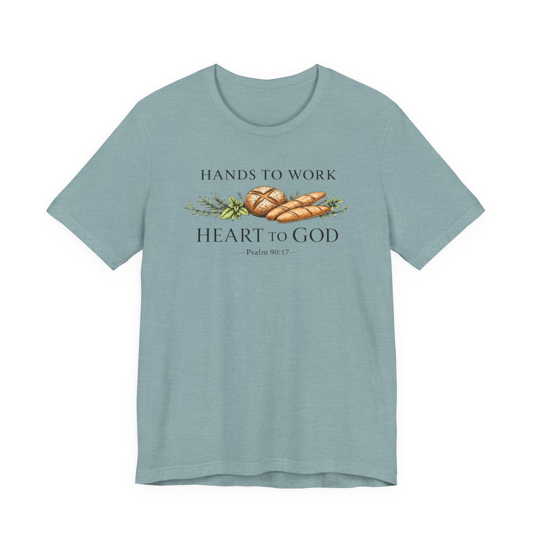 Hand to Work Heart to God (Psalm 90:17    Baking Tee)