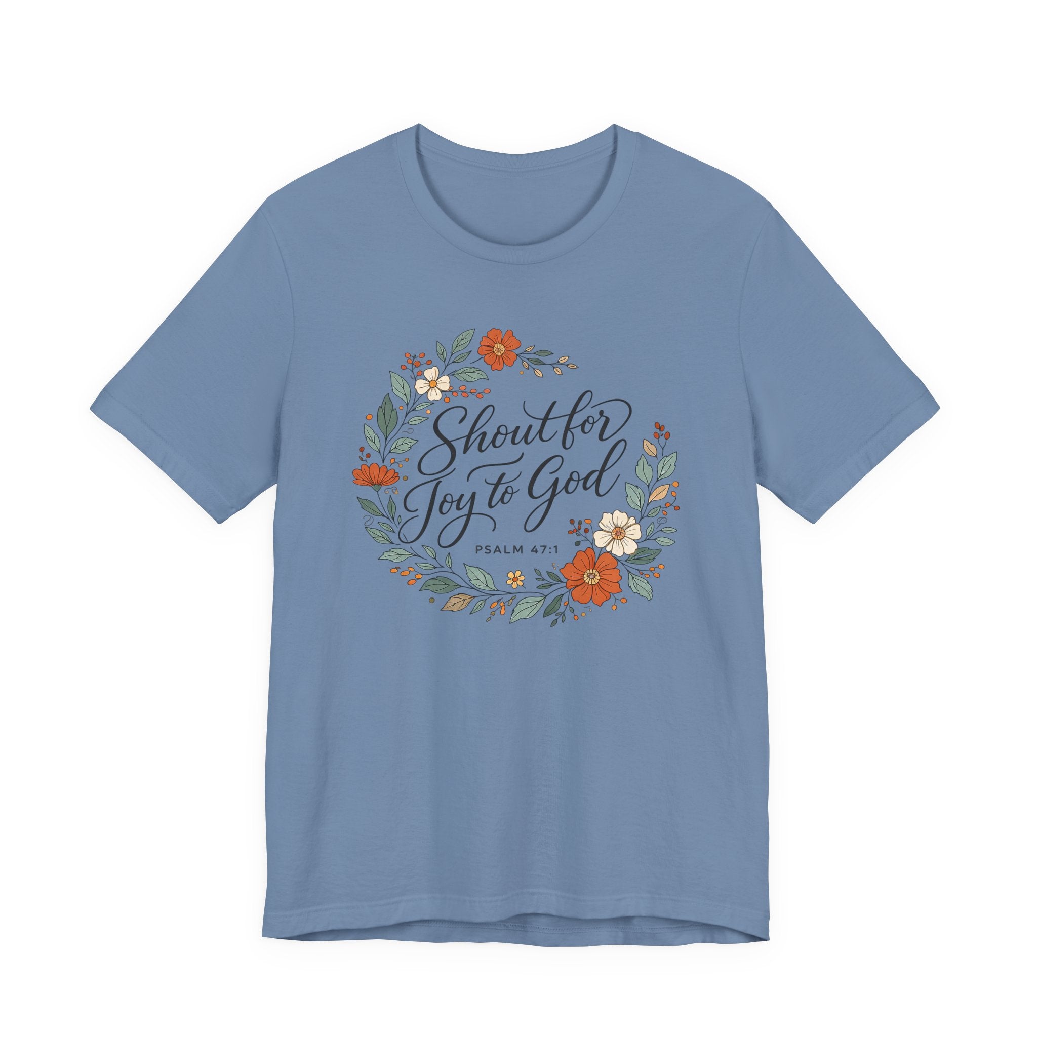Shout for Joy to God (Christian Botanical Tee)