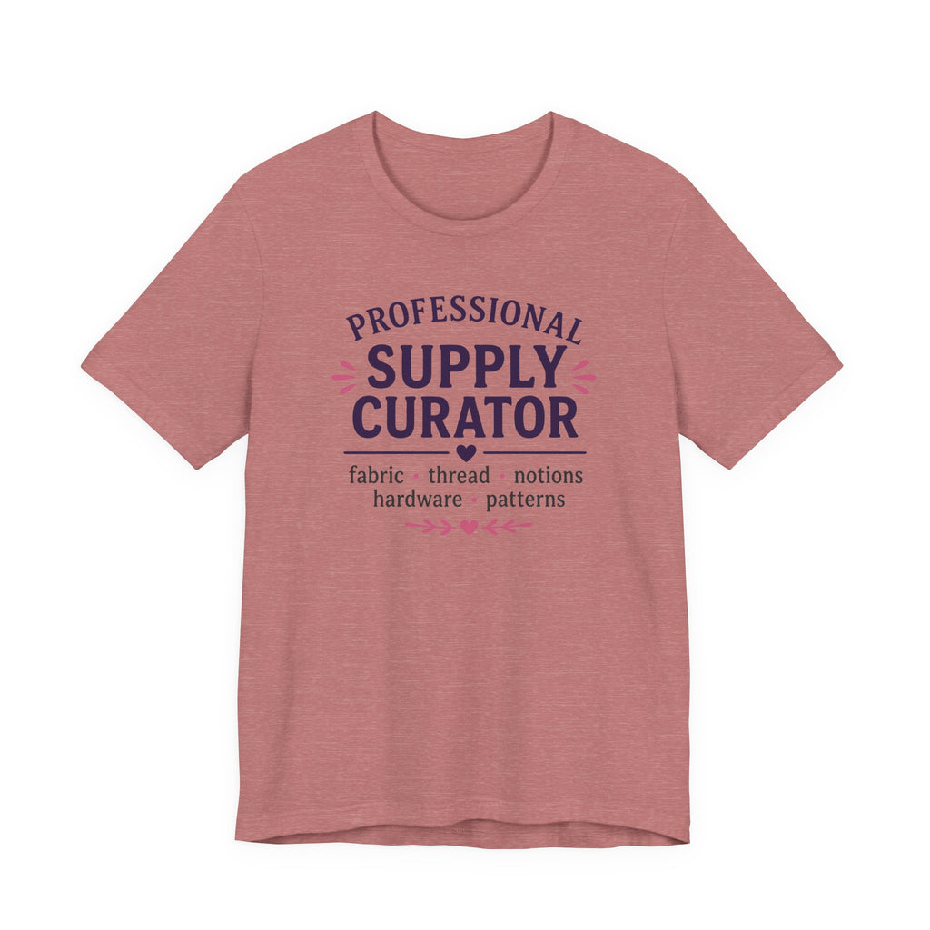 Professional Supply Curator (Sewing Lovers Tee)