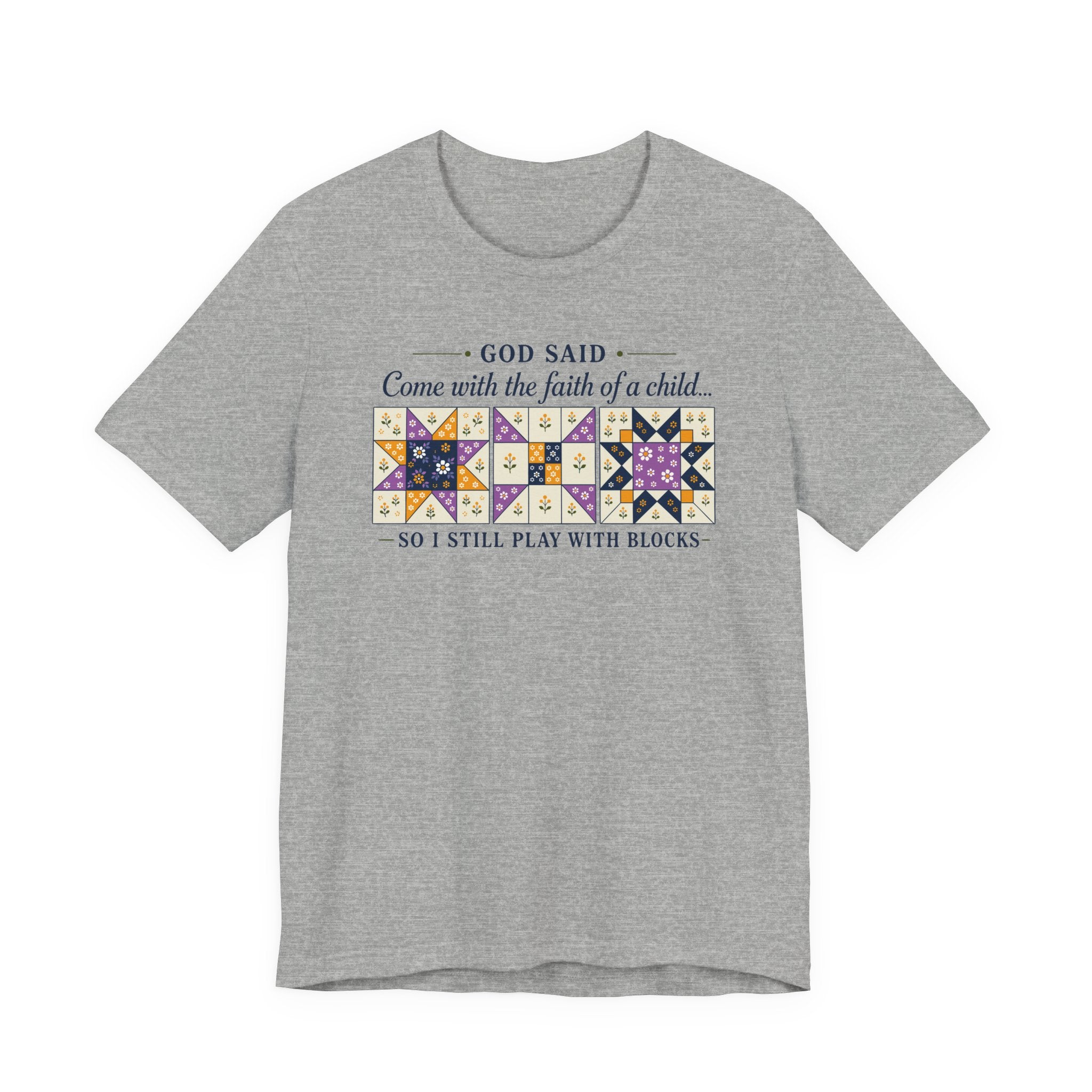 God Said Come with the Faith of a Child (Christian Tee - 2 Design Color Options)