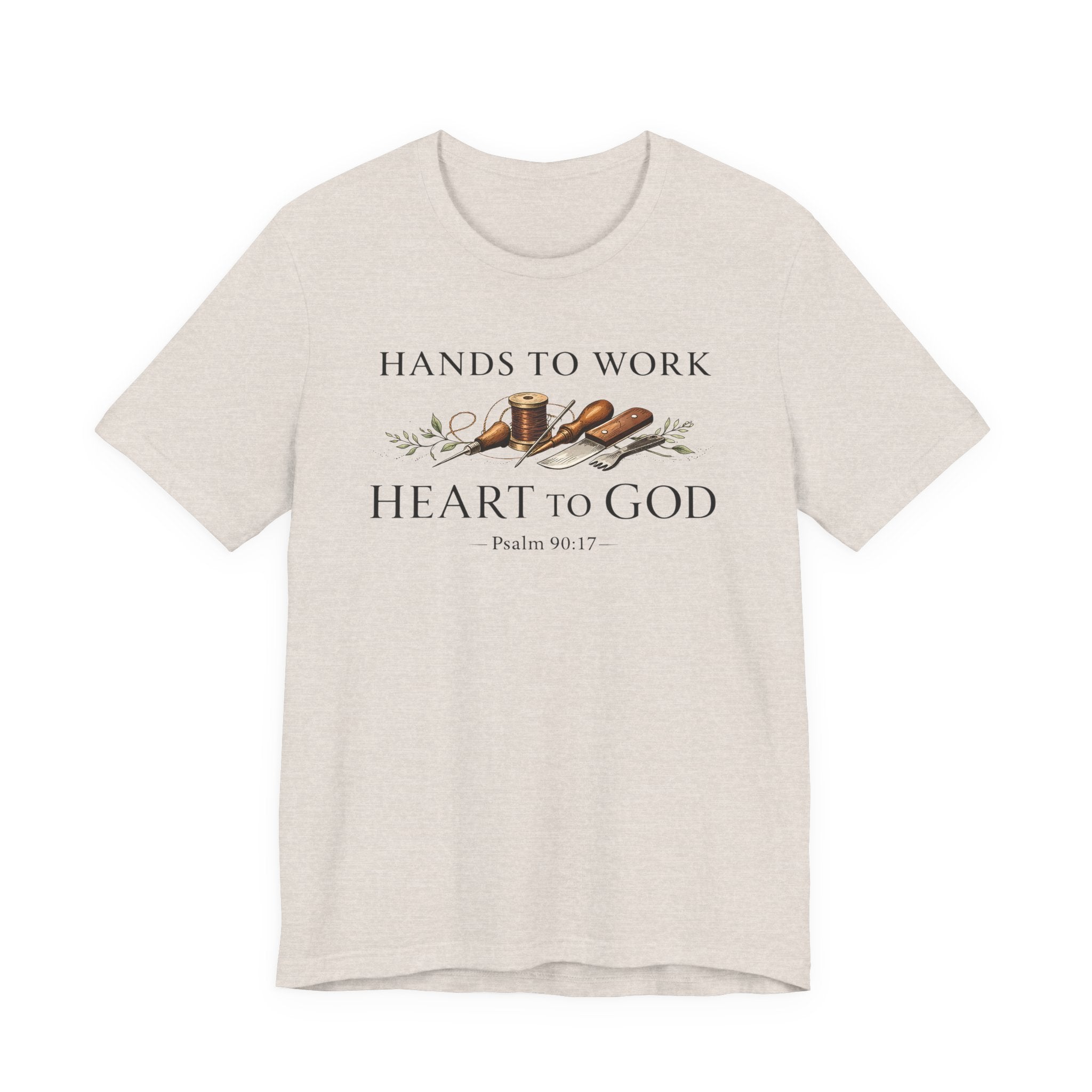 Hands to Work Heart to God (Psalms 90:17   Leatherworker Tee)