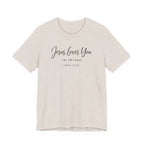 Jesus Loves You I'm Trying (John 13:34 Christian Tee)