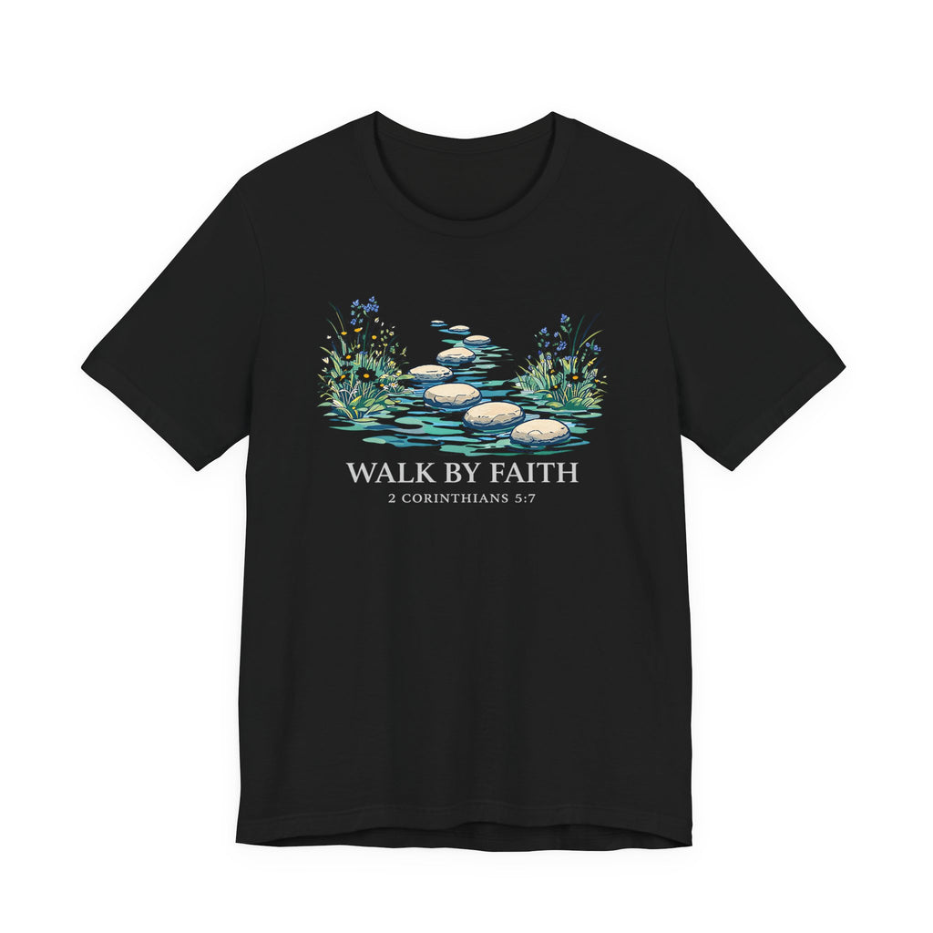 Walk By Faith (2 Corinthians 5:7 Dark Tee)