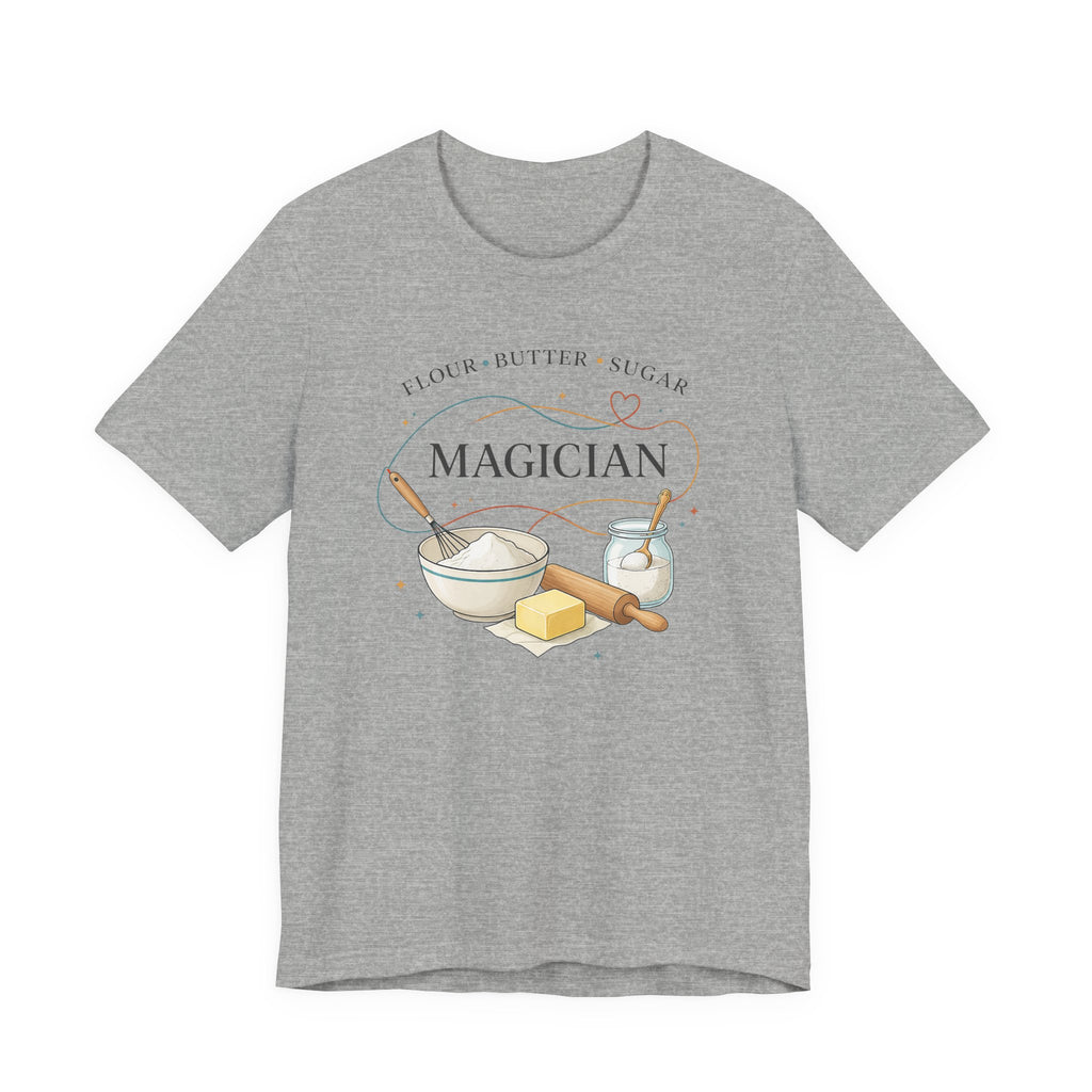 Flour Butter Sugar Magician (Baking Tee)