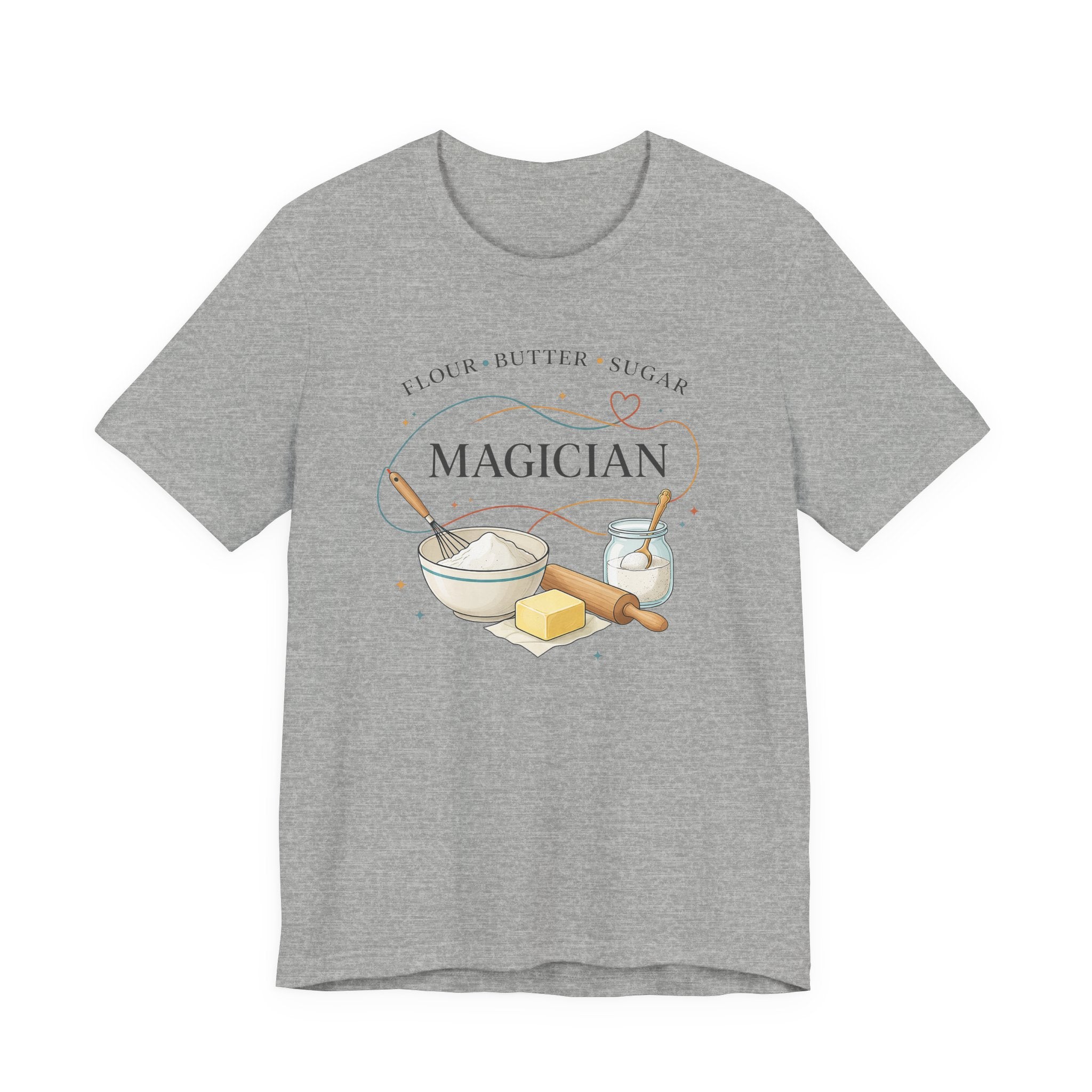 Flour Butter Sugar Magician (Baking Tee)