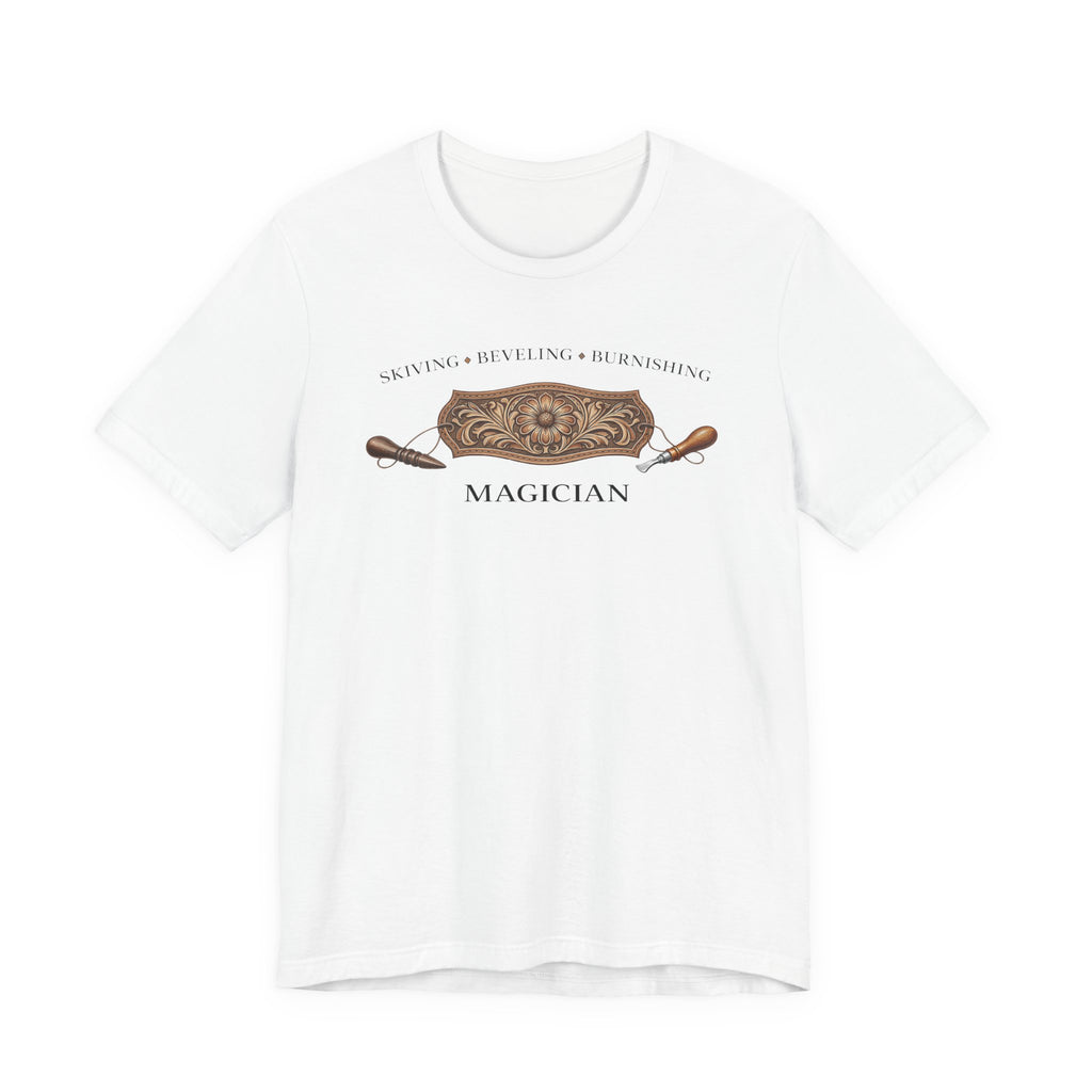 Skiving Beveling Burnishing Magician (Leatherworker Tee)