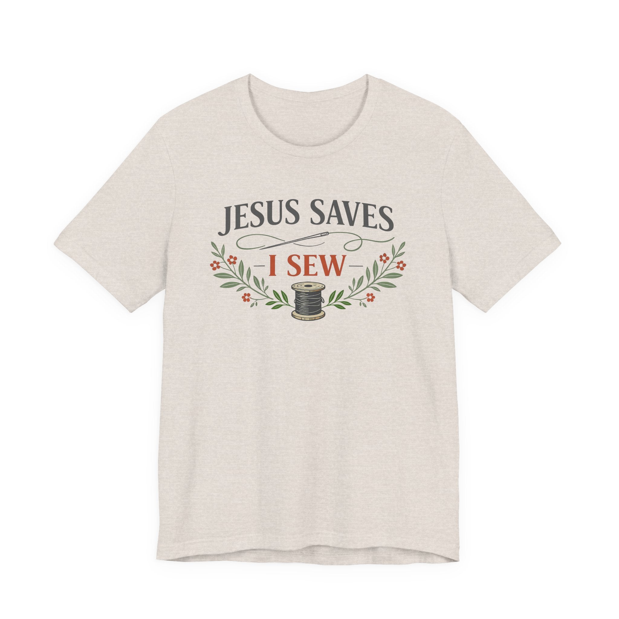 Jesus Saves I Sew (Botanical Sewing Tee)