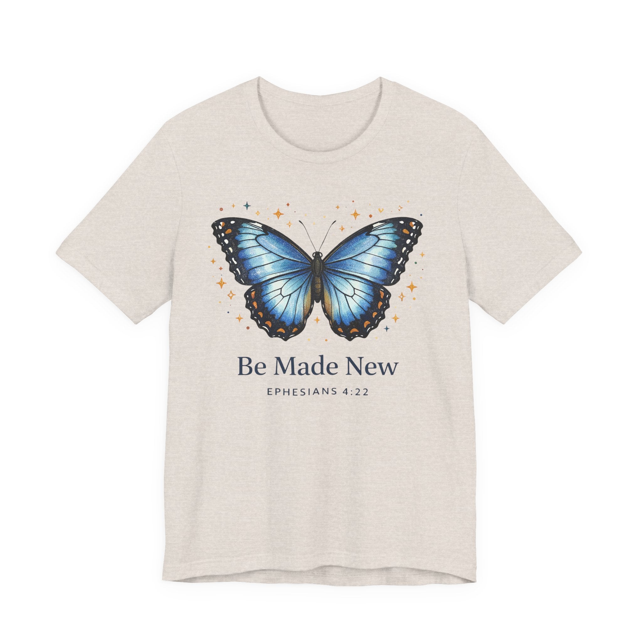 Be Made New Morpho Butterfly (Ephesians 4:22 Christian Tee)