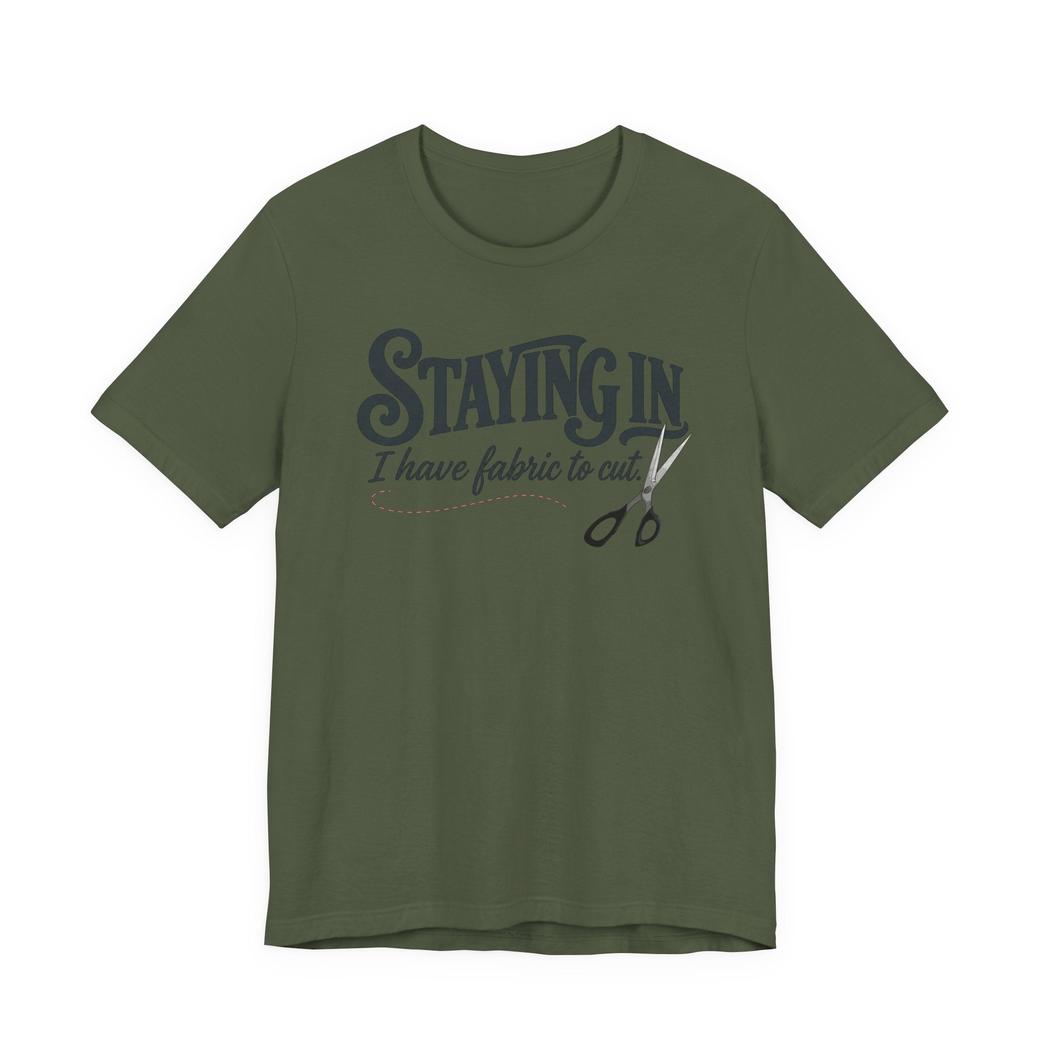 Staying In - I Have Fabric To Cut (Sewing Tee)