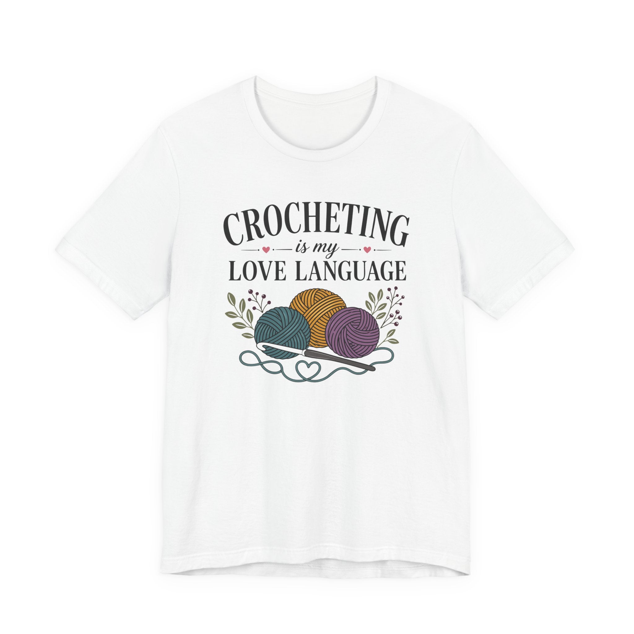 Crocheting Is My Love Language (Crocheter's Tee)