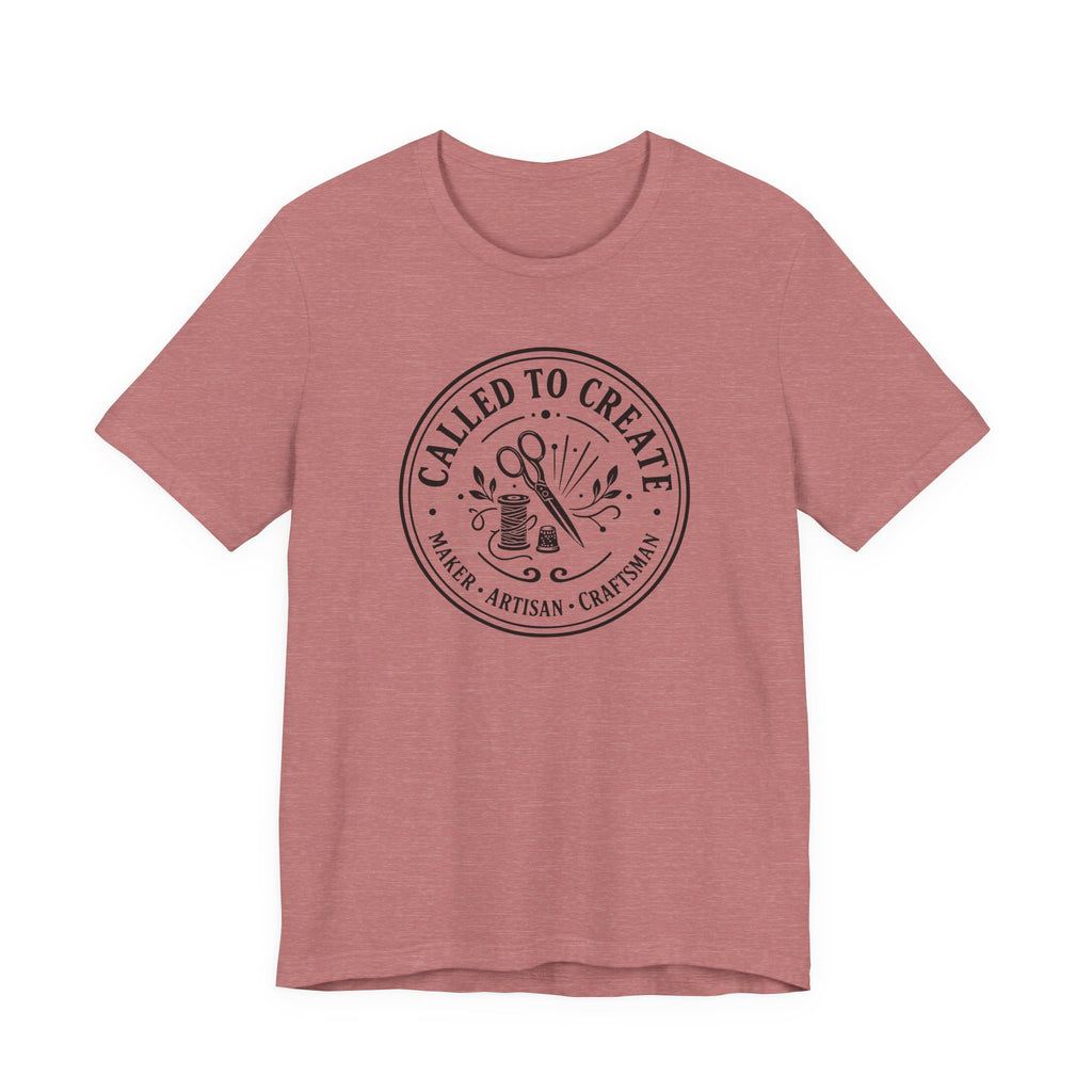 Called to Create - Maker, Artisan...  (Christian Sewing Tee)