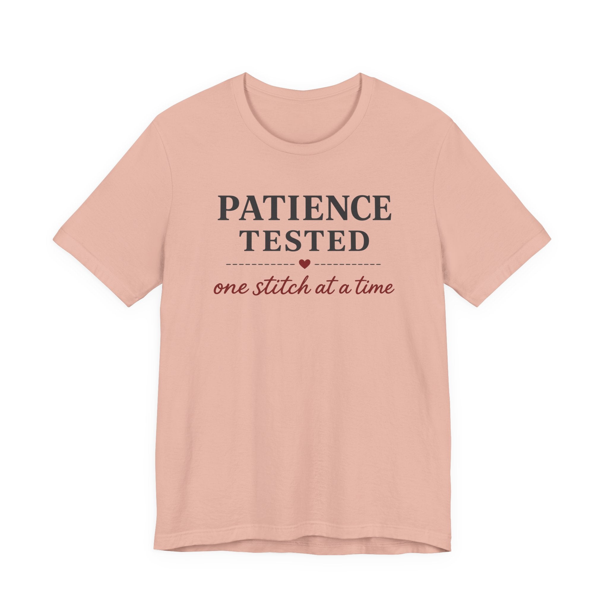 Patience Tested One Stitch at a Time (Sewing Tee)