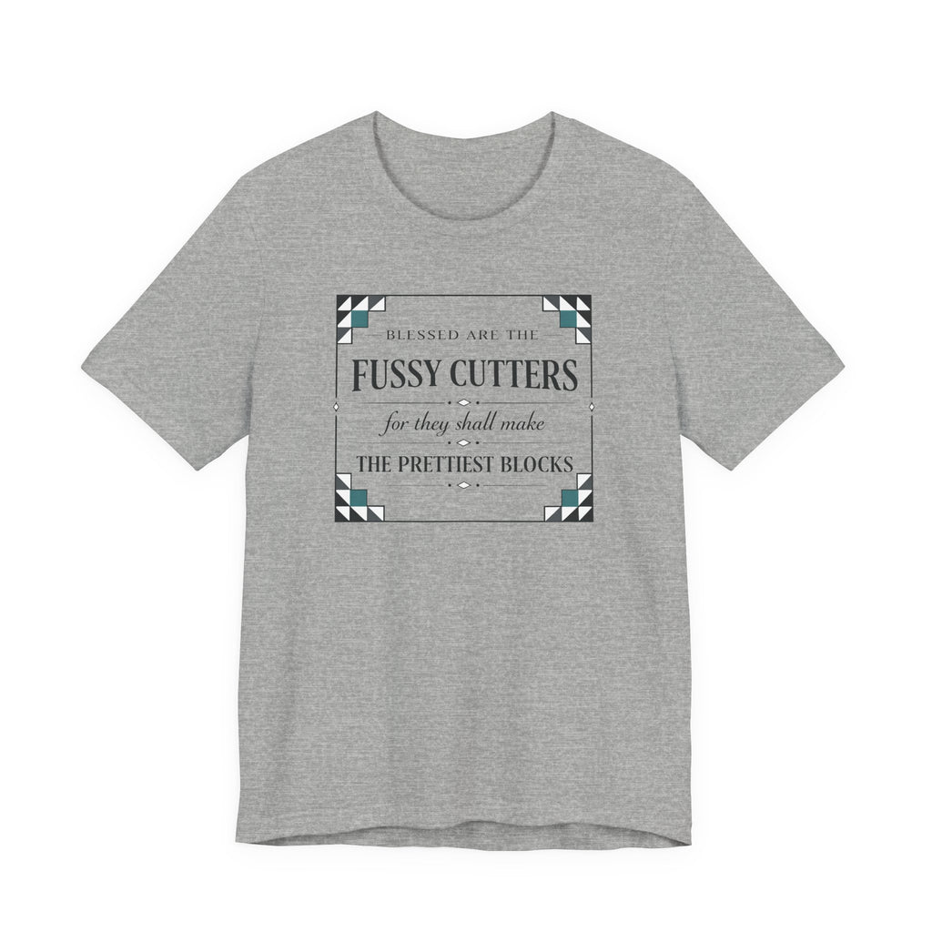 Blessed are the Fussy Cutters (Classic Christian Quilters Tee)