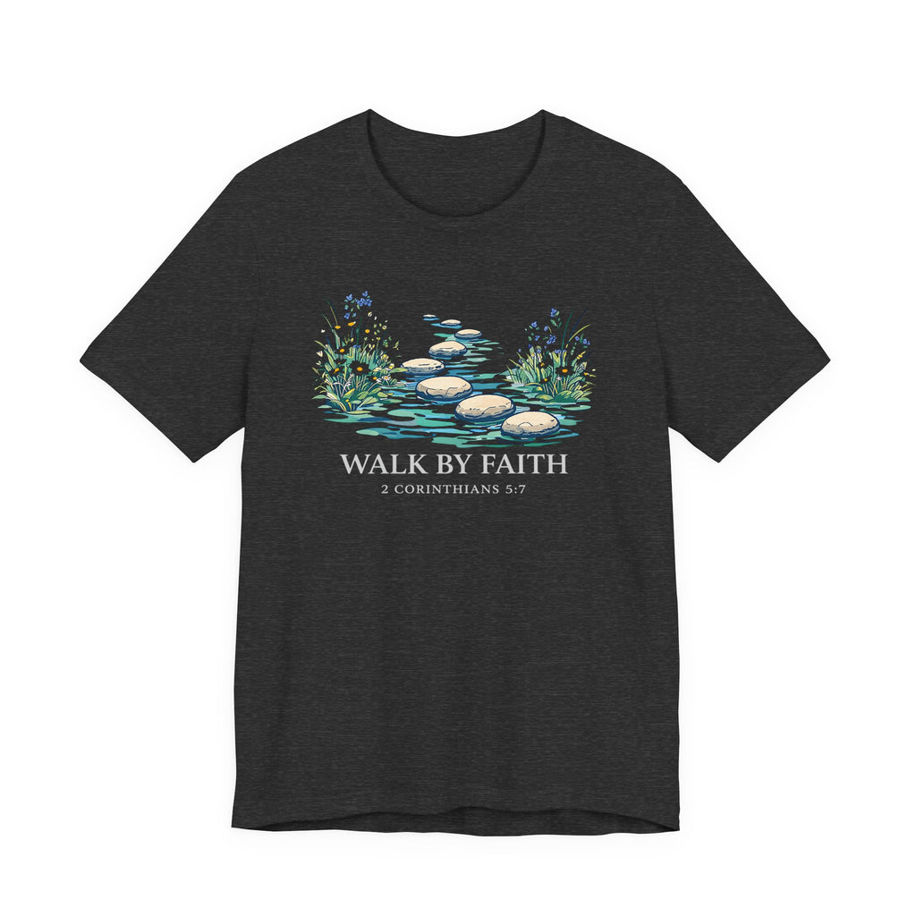 Walk By Faith (2 Corinthians 5:7 Dark Tee)