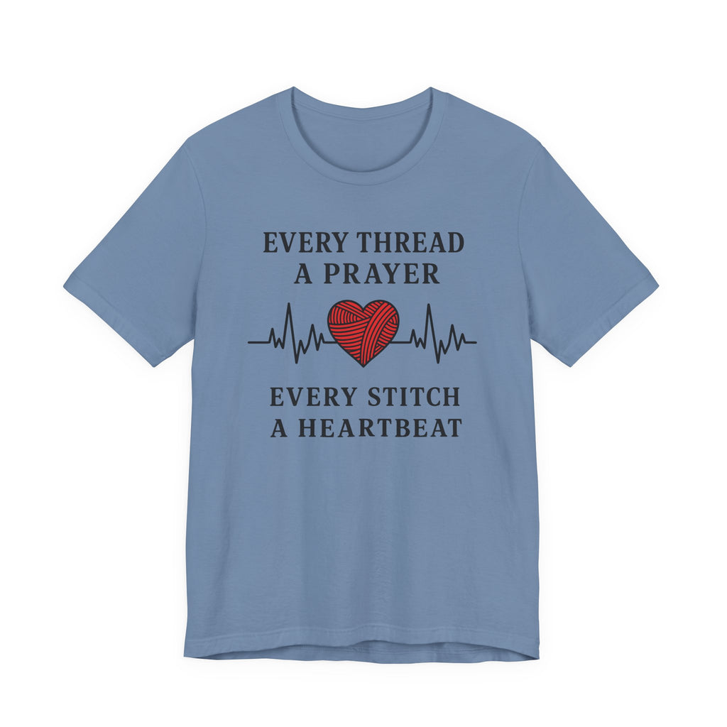 Every Thread A Prayer Every Stitch Heartbeat (Christian Heart Sewing Tee)
