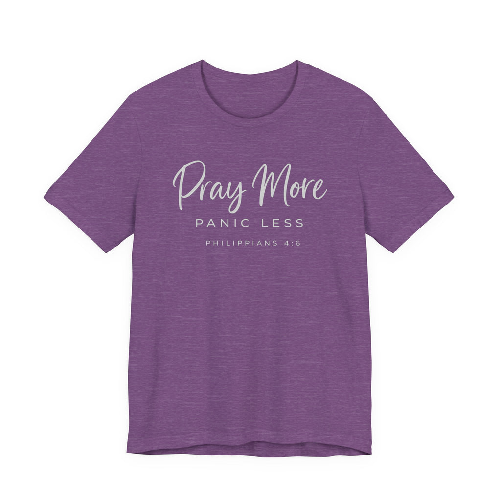 Pray More Panic Less (Christian Tee - Dark Colors)